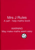 Mrs J.Rules: A Self-help Maths Book