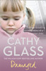 Damaged: The Heartbreaking True Story of a Forgotten Child