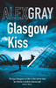Glasgow Kiss by Alex Gray (Author)