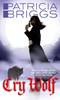 Cry Wolf: Alpha and Omega: Book 1