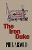 The Iron Duke by Phil Arnold (Author)