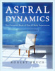 Astral Dynamics by Robert Bruce (Author)