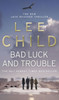 Bad Luck And Trouble: (Jack Reacher 11)
