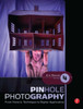 Pinhole Photography: From Historic Technique to Digital Application