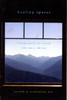 Healing Spaces: The Science of Place and Well-Being