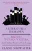 A Literature Of Their Own: British Women Novelists from Bronte to Lessing