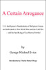 A Certain Arrogance by George Michael Evica (Author)
