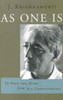 As One is: To Free the Mind from All Conditioning