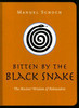 Bitten by the Black Snake by Manuel Schoch (Author)