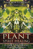 Plant Spirit Healing by Pam Montgomery (Author)