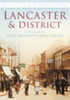 Lancaster and District: Britain in Old Photographs