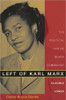 Left of Karl Marx by Carole Boyce Davies (Author)