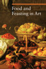 Food and Feasting in Art