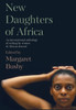 New Daughters of Africa: An International Anthology of Writing by Women of African Descent