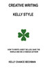 Creative Writing-Kelly Style!