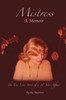 Mistress: The True Love Story of a 30 Year Affair
