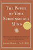 Power of Your Subconscious Mind by Ph.D, D.D Joseph Murphy (Author)