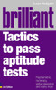 Brilliant Tactics to Pass Aptitude Tests: Psychometric, numeracy, verbal reasoning and many more