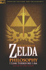 The Legend of Zelda and Philosophy: I Link Therefore I Am