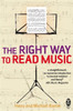 The Right Way to Read Music: Learn the basics of music notation and theory