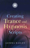 Creating Trance and Hypnosis Scripts