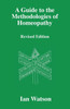 A Guide to the Methodologies of Homeopathy
