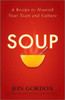 Soup: A Recipe to Create a Culture of Greatness by J Gordon (Author)