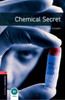 Oxford Bookworms Library: Level 3: Chemical Secret