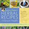 Rosemary Gladstar's Herbal Recipes for Vibrant Health by Rosemary Gladstar (Author)