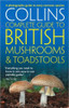 Collins Complete British Mushrooms and Toadstools by Paul Sterry (Author)