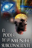 El Poder De La Mente Subconsciente ( The Power of the Subconscious Mind ) by Dr Joseph Murphy (Author)