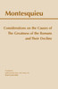 Considerations on the Causes of the Greatness of the Romans and their Decline