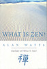 What Is Zen?