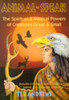 Animal Speak: The Spiritual & Magical Powers of Creatures Great and Small