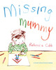 Missing Mummy: A Book About Bereavement