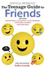 The Teenage Guide To Friends