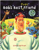 Bob's Best Ever Friend