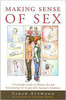 Making Sense Of Sex: A Forthright Guide To Puberty, Sex And Relationships For People With Asperger'S Syndrome