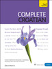 Complete Croatian Beginner to Intermediate Course: (Book and audio support)