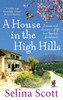 A House in the High Hills: Dreams and Disasters of Life in a Spanish Farmhouse