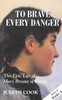 To Brave Every Danger: Epic Life of Mary Bryant of Fowey