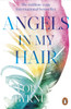 Angels in My Hair: 15th Anniversary Edition of the International Bestseller
