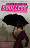 Soulless: Book 1 of The Parasol Protectorate