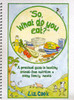 "So, What Do You Eat?": A Practical Guide to Healthy Animal-free Nutrition and Easy Family Meals