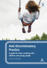 Anti-discriminatory Practice: A Guide for Those Working with Children and Young People
