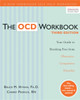 The OCD Workbook: Your Guide to Breaking Free from Obsessive-Compulsive Disorder, 3rd Edition