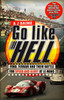 Go Like Hell: Ford, Ferrari and their Battle for Speed and Glory at Le Mans