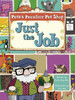 Bug Club Guided Fiction Year Two Turquoise B Pete's Peculiar Pet Shop: Just the Job