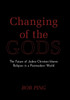 Changing of the Gods: The Future of Judeo-Christian-Islamic Religion in a Postmodern World
