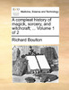 A Compleat History of Magick, Sorcery, and Witchcraft; ... Volume 1 of 2